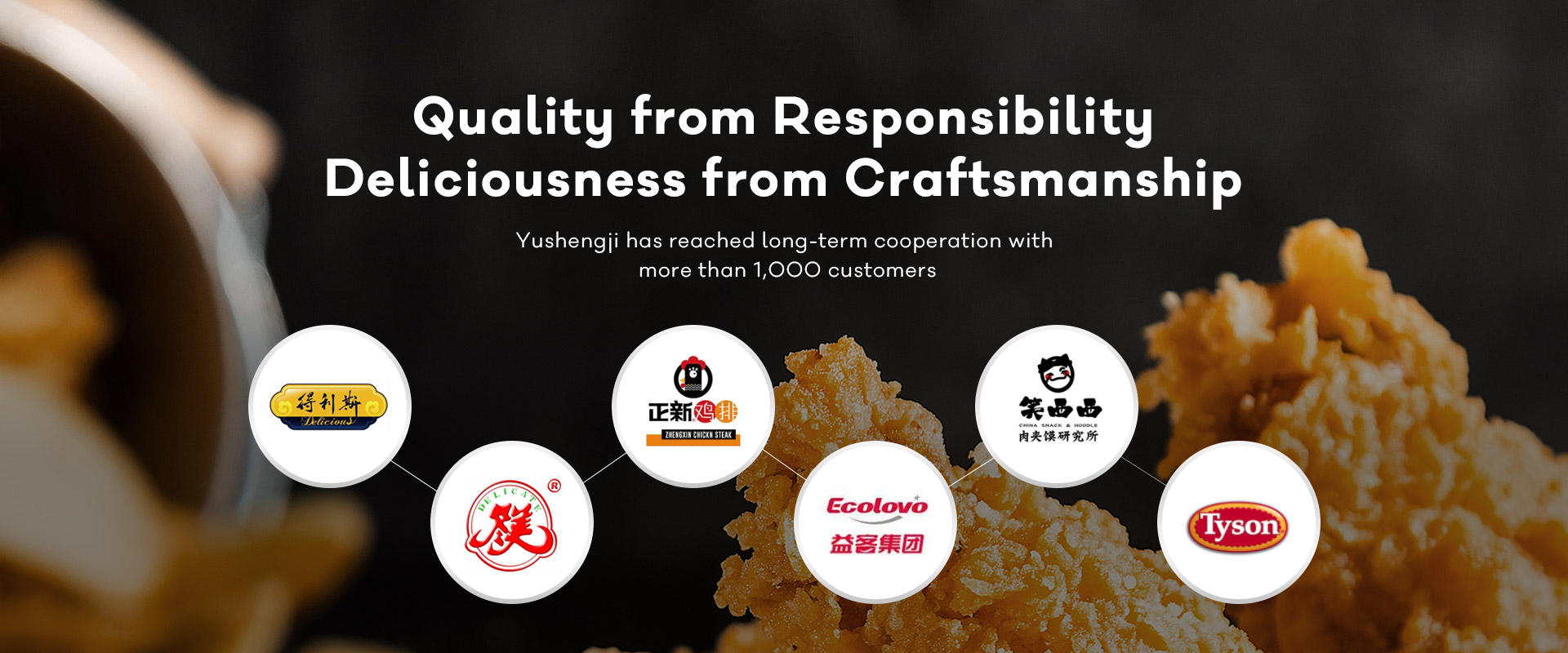 Quality from Responsibility, Deliciousness from Craftsmanship