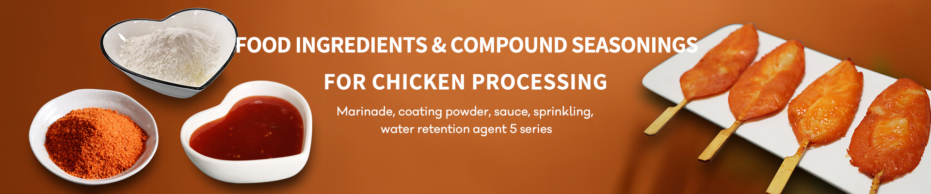 FOOD INGREDIENTS & COMPOUND SEASONINGS FOR CHICKEN PROCESSING